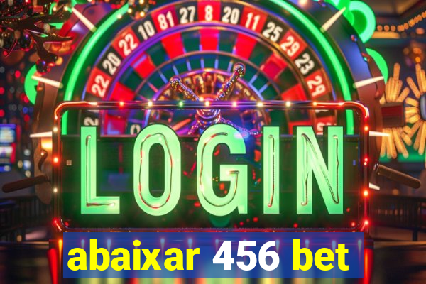 abaixar 456 bet